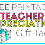 FREE Printable Teacher Appreciation Gift Tags
