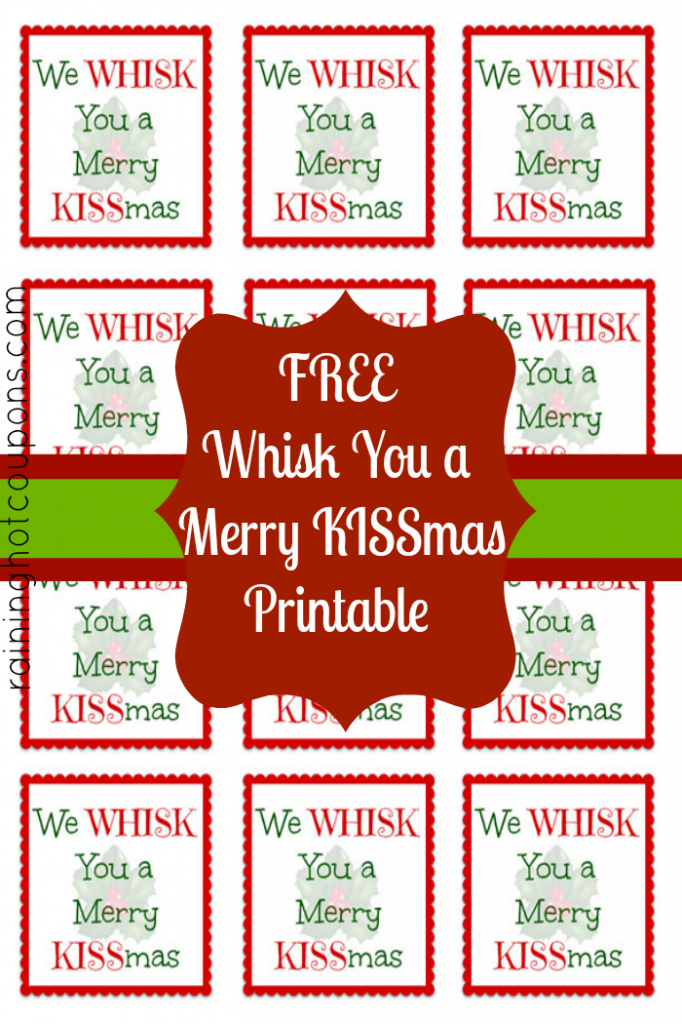 FREE Printable Whisk Label We Whisk You A Merry KISSmas Cute Gift