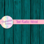 Teal Rustic Wood Chantahlia Design
